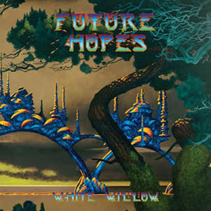 white willow - future hopes s