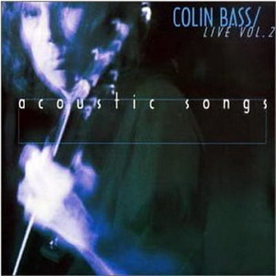 colin bass - live vol. 2 - acoustic songs