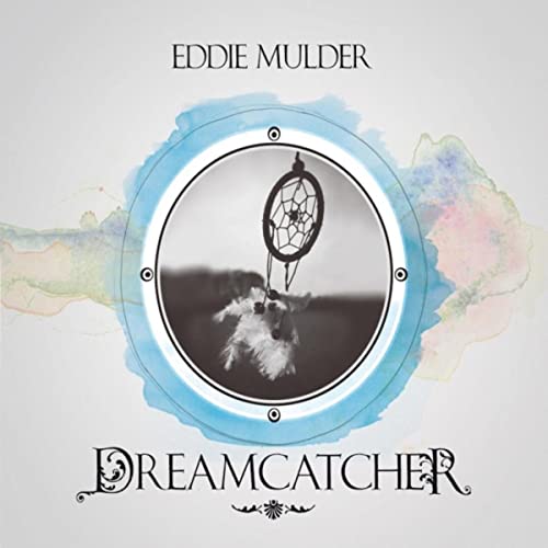 eddie mulder - dreamcatcher