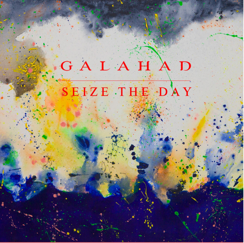 galahad - seize the day