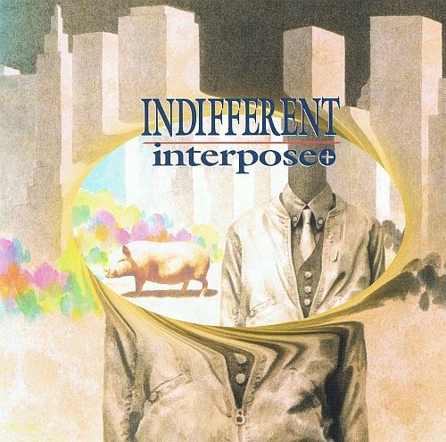interpose+ - indifferent