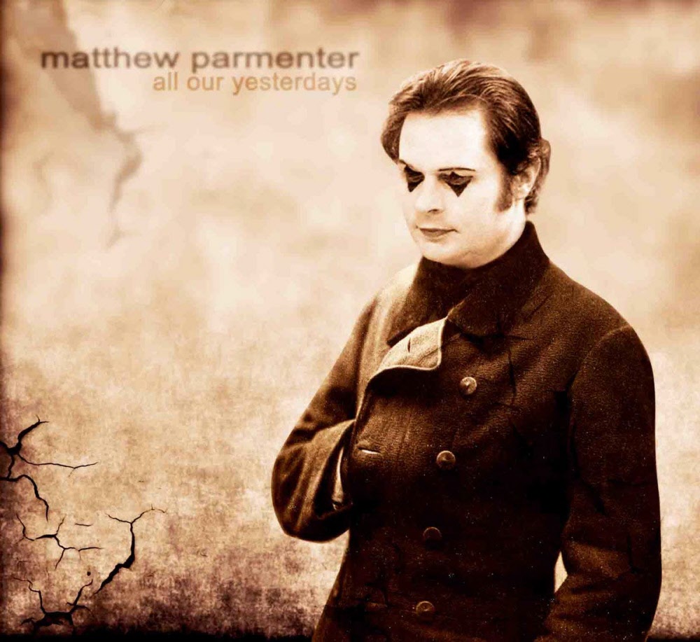 matthew parmenter - all our yesterdays s
