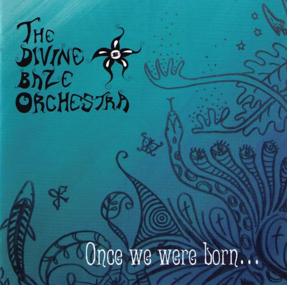 the divine baze orchestra - once we were born