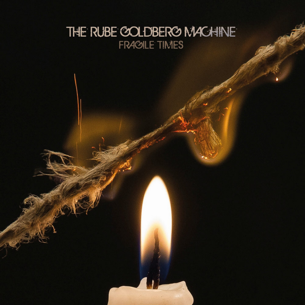 the rube goldberg machine - fragile times