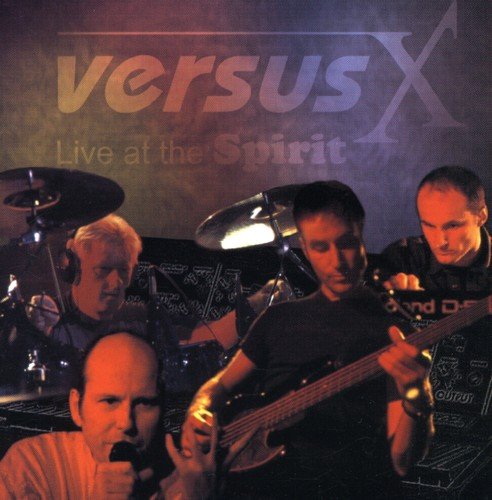 versus x - live at the spirit