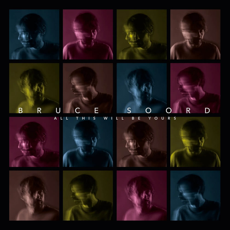 bruce soord - all this will be yours_20200715142055