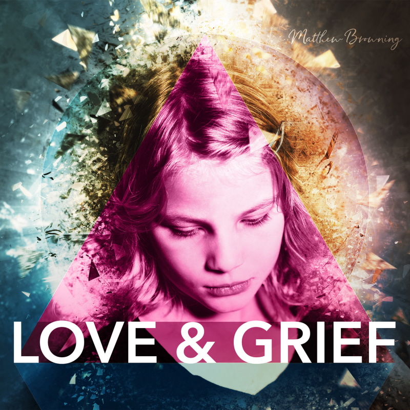 matthew browning - love & grief_20200715142046