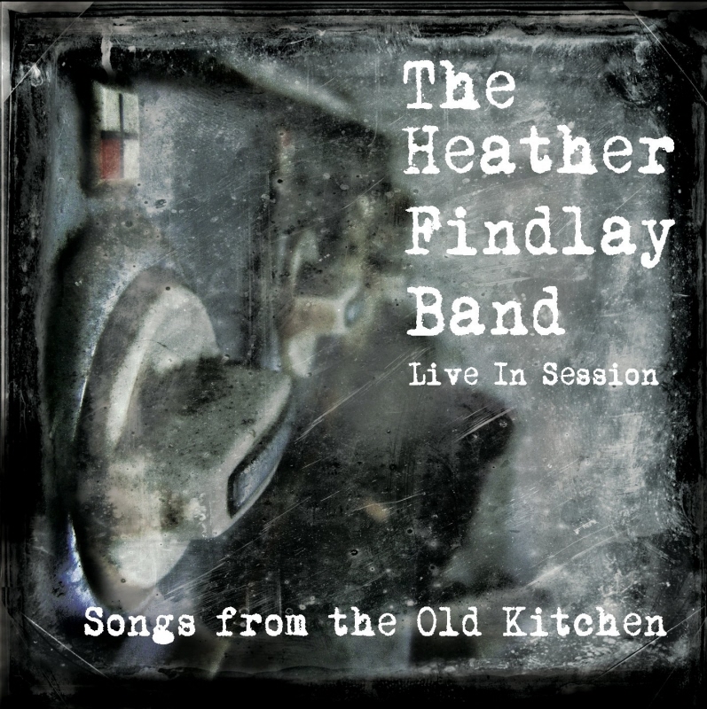 the heather findlay band - songs from the old kitchen. live_20200715142053