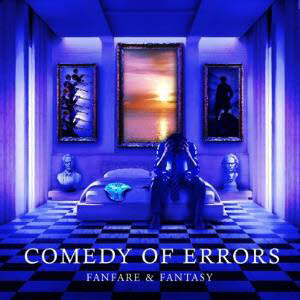 comedy of errors - fanfare & fantasy