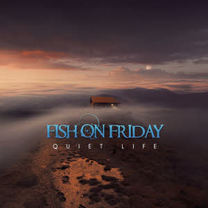 fish on friday - quiet life s