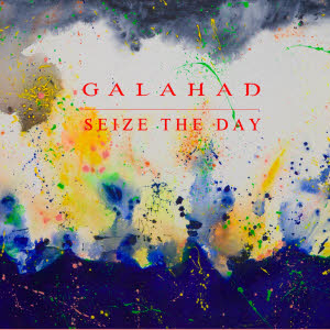 galahad - seize the day