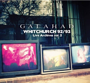 galahad - whitchurch 92-93 live archives vol. 2