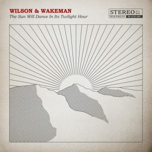 wilson & wakeman - the sun will dance in its twilight hour. cd_20200715142059